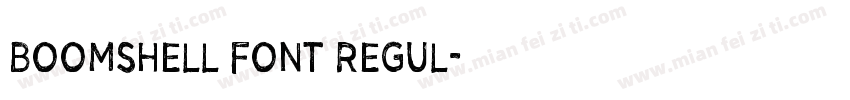 Boomshell Font Regul字体转换
